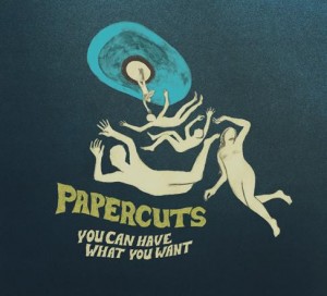 papercuts-you-can-have-what-you-want